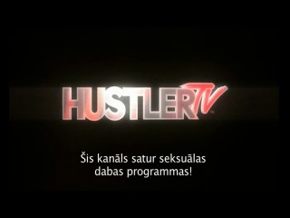 Hustler TV Europe (7/24),Blue Hustler Europe (22:00)